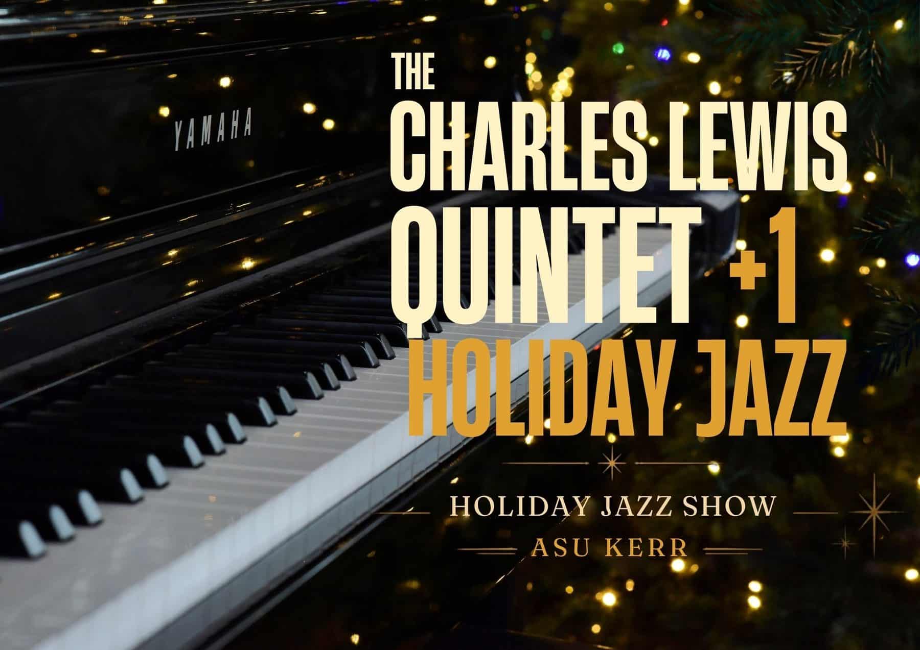 The Charles Lewis Quintet +1 | Holiday Jazz